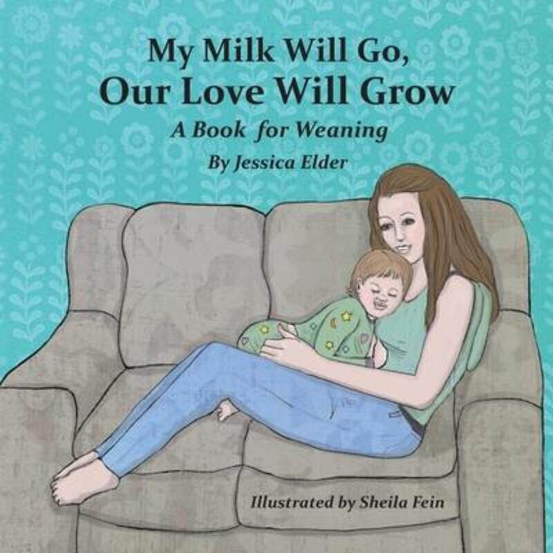 

My Milk Will Go, Our Love Will Grow