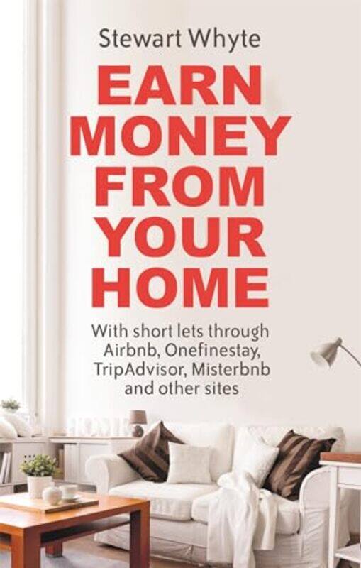 

Earn Money From Your Home by Stewart Whyte-Paperback