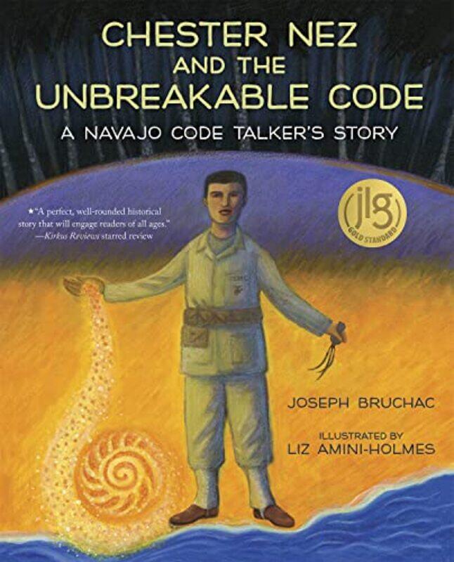 

Chester Nez And Unbreakable Code By Bruchac Joseph - Hardcover