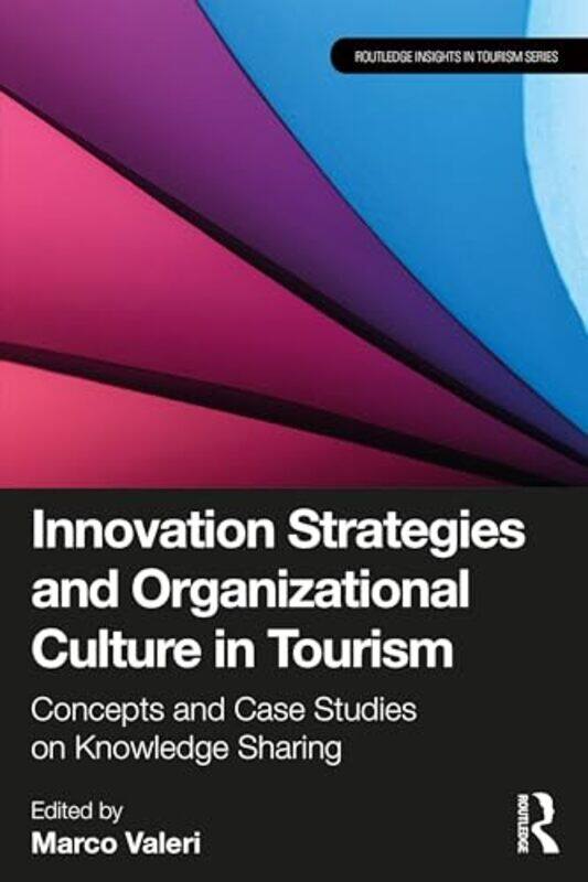 

Innovation Strategies and Organizational Culture in Tourism by Marco Valeri-Paperback