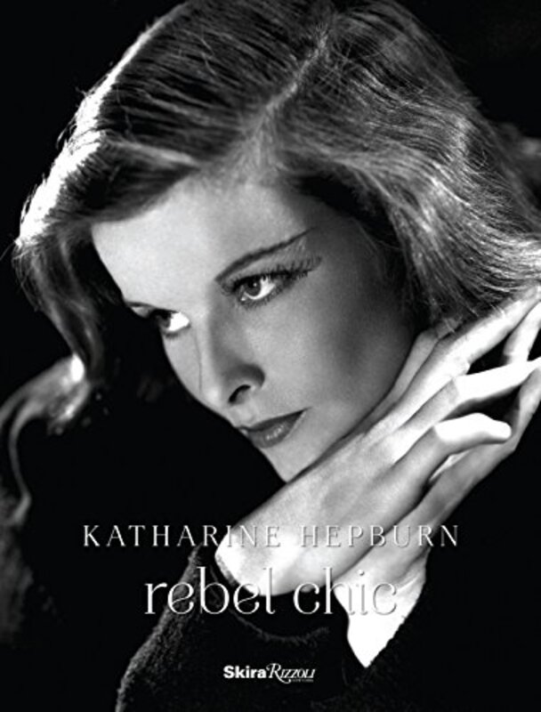 Katherine Hepburn: Rebel Chic, Hardcover Book, By: Jean Druesedow
