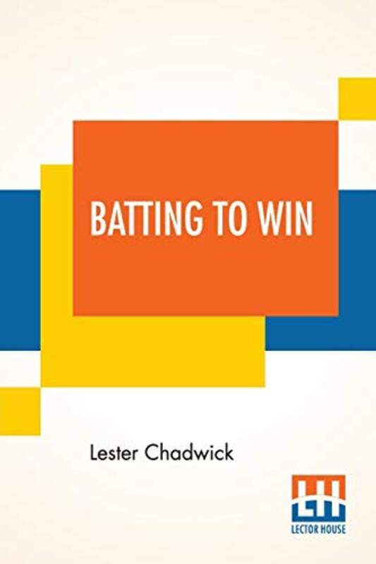 

Batting To Win by Lester Chadwick-Paperback