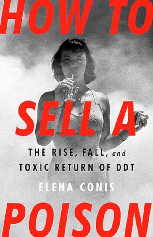 

How to Sell a Poison by Elena Conis-Hardcover