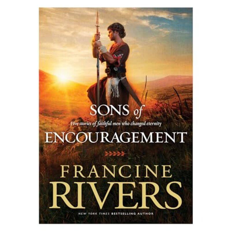 

Sons of Encouragement by Francine Rivers-Paperback