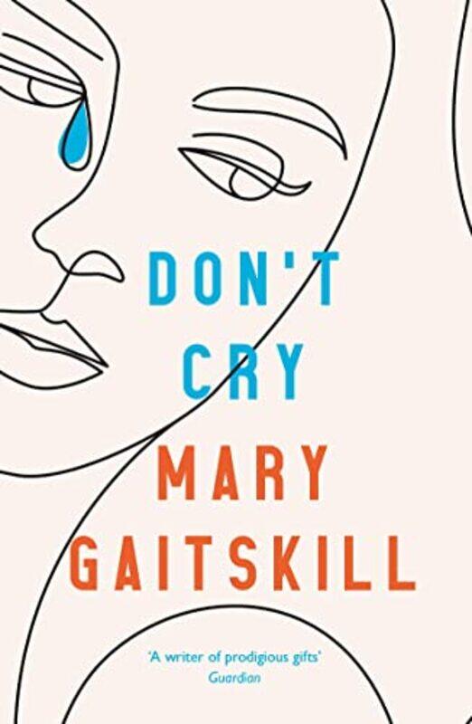 

Dont Cry by Mary Gaitskill-Paperback