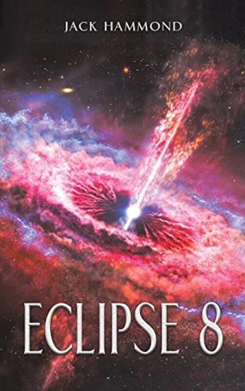 

Eclipse 8 by Jack Hammond-Paperback