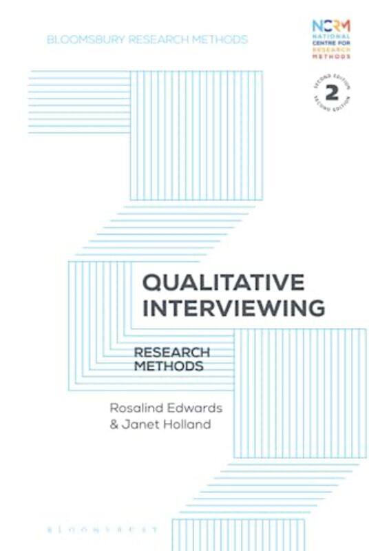 

Qualitative Interviewing by Rosalind Professor in Sociology, University of Southampton EdwardsProfessor Janet Professor of Social Research, London Sou