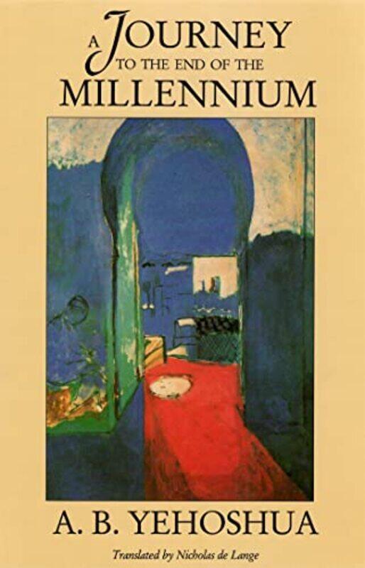 

A Journey to The End of The Millennium by AB Yehoshua-Hardcover