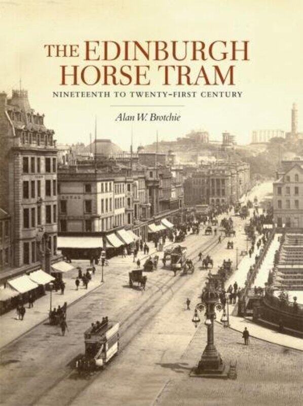 

The Edinburgh Horse Tram by Alan Brotchie-Hardcover