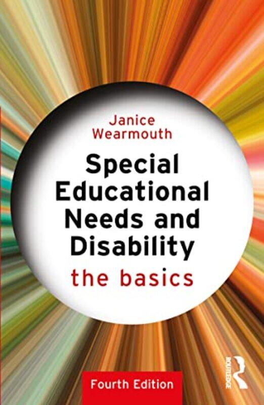 

Special Educational Needs And Disability The Basics by Wearmouth, Janice Paperback