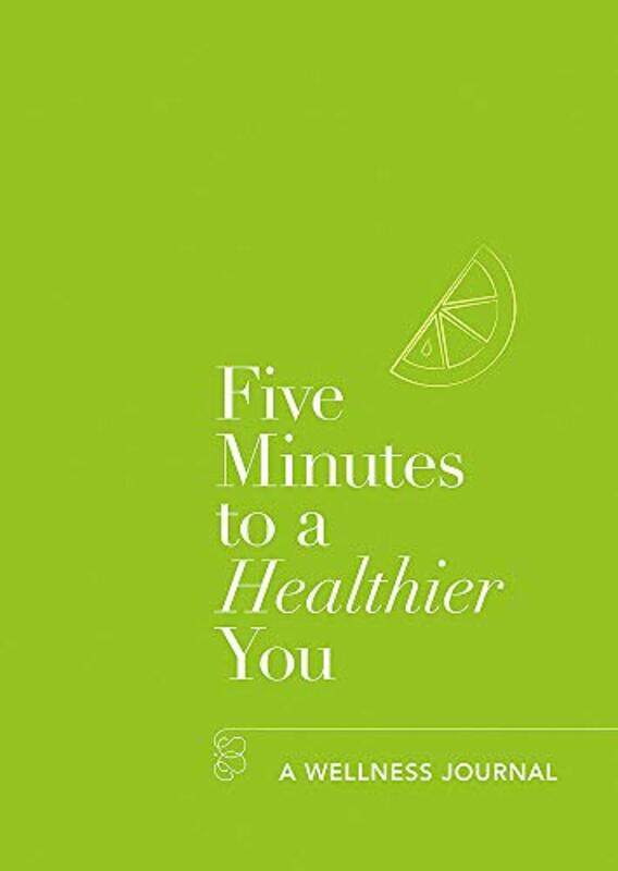 

Five Minutes to a Healthier You: A Wellness Journal, Paperback Book, By: Hannah (Author) Ebelthite