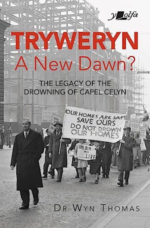 

Tryweryn A New Dawn by Dr Wyn Thomas-Paperback