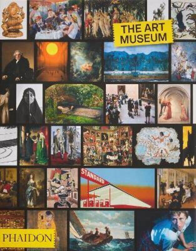 

The Art Museum Classic Format,Hardcover, By:Phaidon Editors