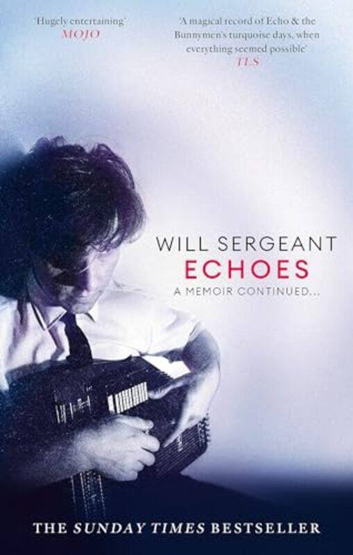 

Echoes by Will Sergeant -Paperback