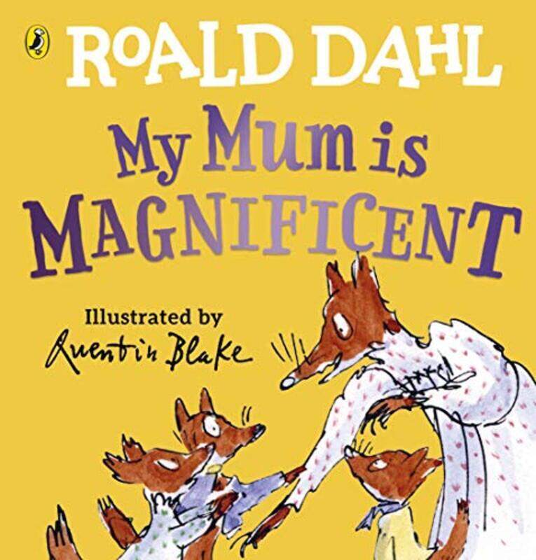 

My Mum is Magnificent,Paperback,By:Dahl, Roald - Blake, Quentin