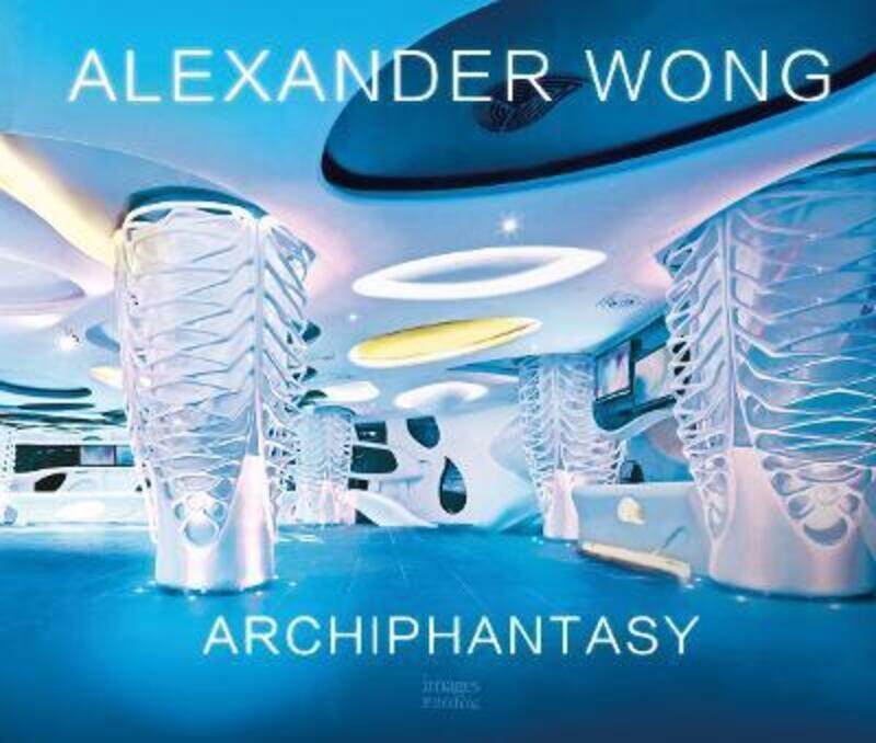 

Alexander Wong: Archiphantasy,Hardcover,ByWong, A.