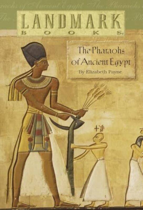 

Pharaohs Of Ancient Egypt By Payne E - Paperback