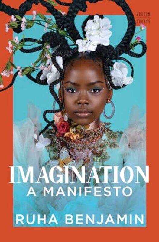 

Imagination A Manifesto by Benjamin, Ruha Prin..Hardcover