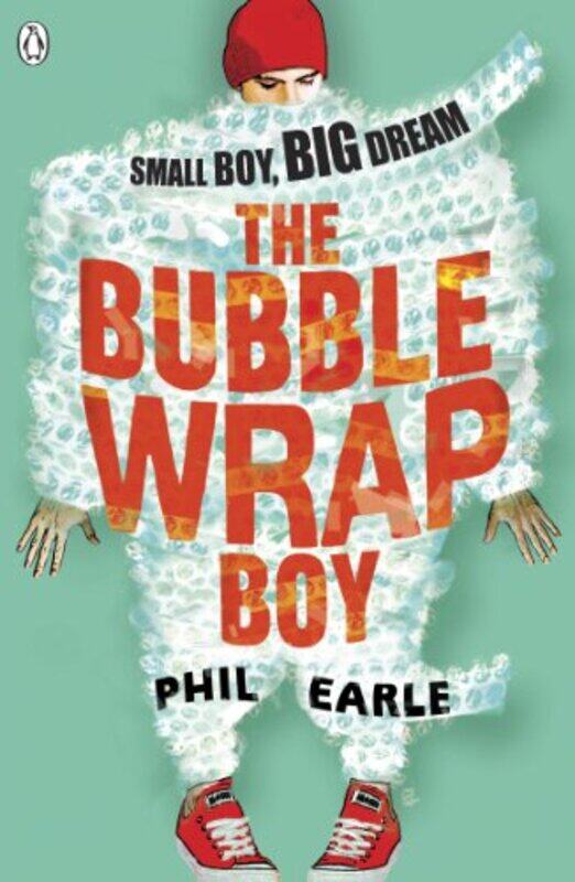 

The Bubble Wrap Boy by Phil Earle-Paperback