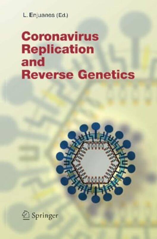 

Coronavirus Replication and Reverse Genetics by Luis Enjuanes-Paperback