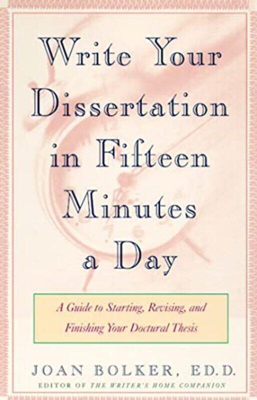 

Writing Your Dissertation In Fifteen Min By Joan, Bolker Paperback