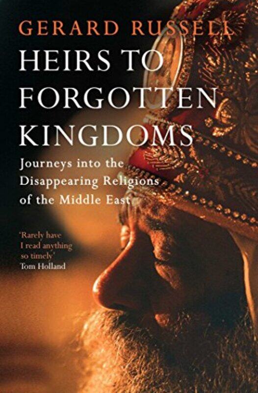 

Heirs To Forgotten Kingdoms by Gerard Russell-Paperback