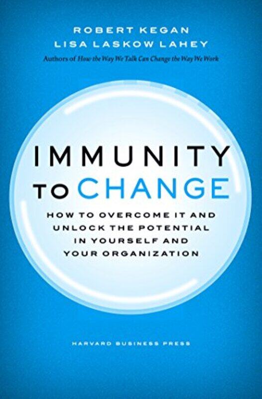 

Immunity to Change by Robert KeganLisa Laskow Lahey-Hardcover