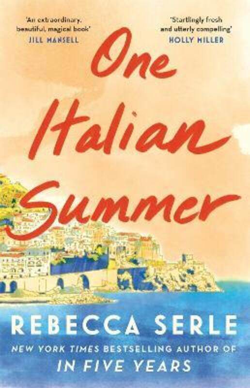 

One Italian Summer: the instant New York Times bestseller.Hardcover,By :Serle, Rebecca