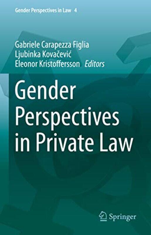 

Gender Perspectives In Private Law by Gabriele Carapezza FigliaLjubinka KovacevicEleonor Kristoffersson-Hardcover