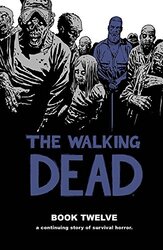 The Walking Dead Book 12 (Walking Dead (12 Stories)), Hardcover Book, By: Robert Kirkman