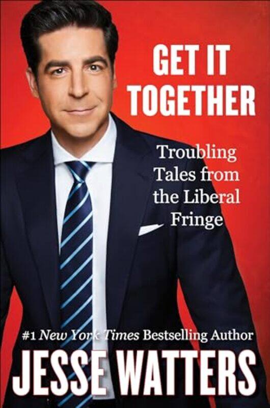 

Get It Together by Jesse Watters-Hardcover