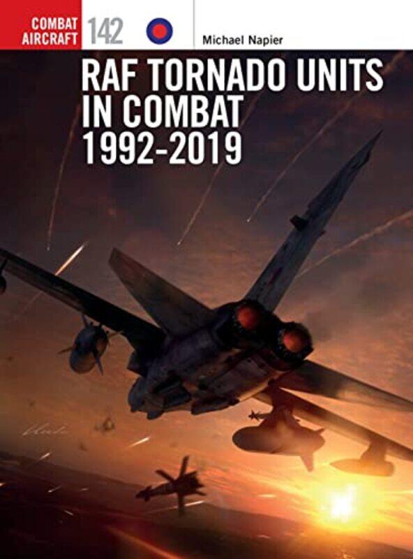 

RAF Tornado Units in Combat 19922019 by Michael NapierJanusz SwiatlonGareth Illustrator Hector-Paperback