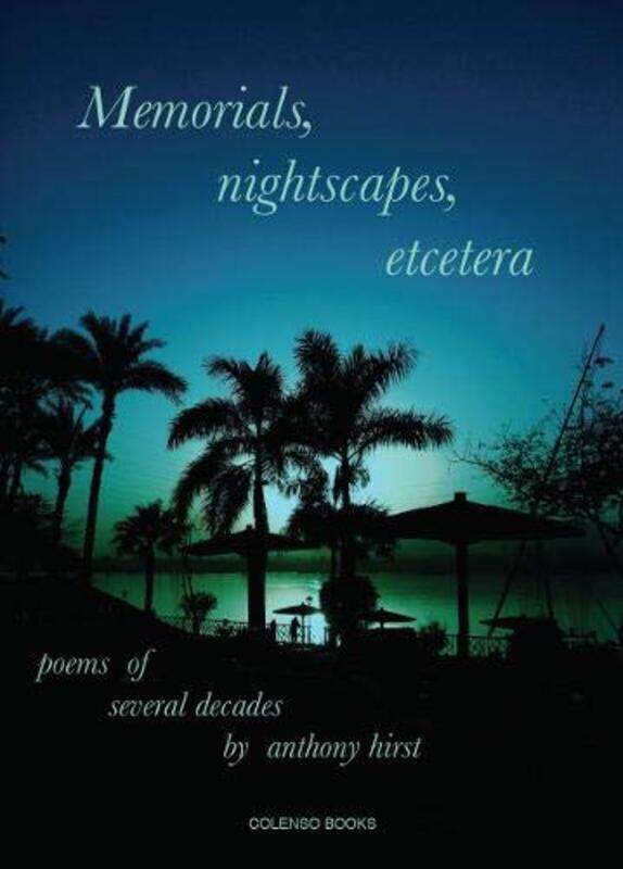 

Memorials nightscapes etcetera by Anthony Hirst-Paperback