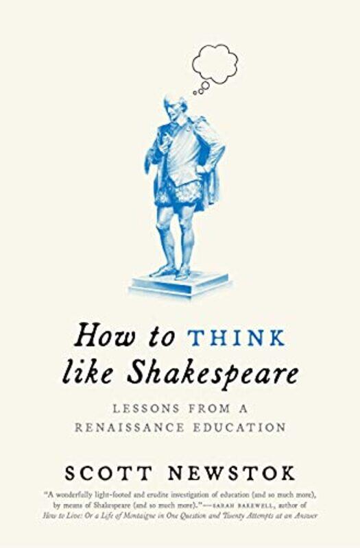

How to Think like Shakespeare by Scott Newstok-Paperback