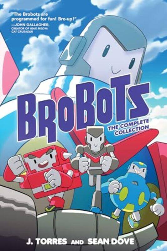 

Brobots The Complete Collection by J Torres-Paperback