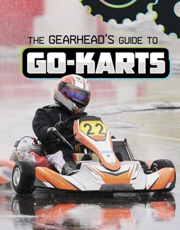 The Gearheads Guide to GoKarts by Lisa J Amstutz-Paperback