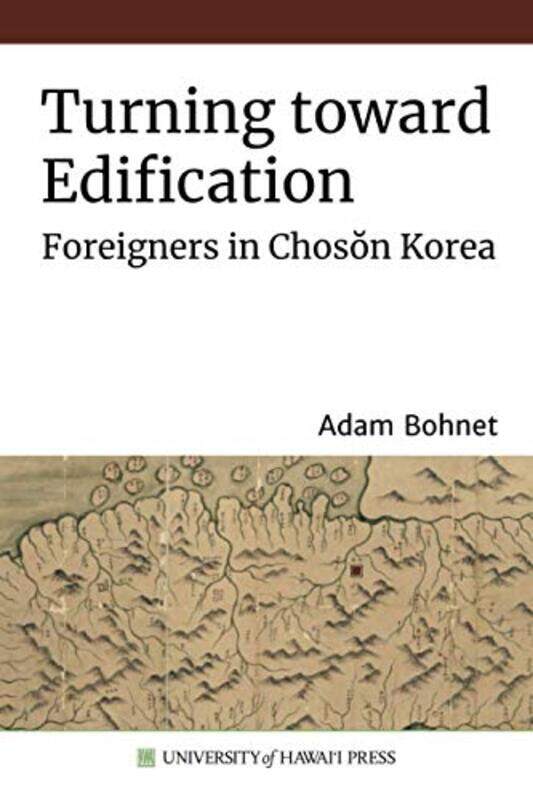 

Turning toward Edification by Adam Bohnet-Paperback