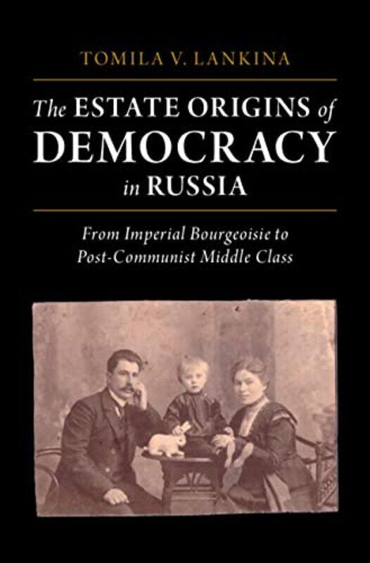 

The Estate Origins of Democracy in Russia by Carolyn Robb-Hardcover