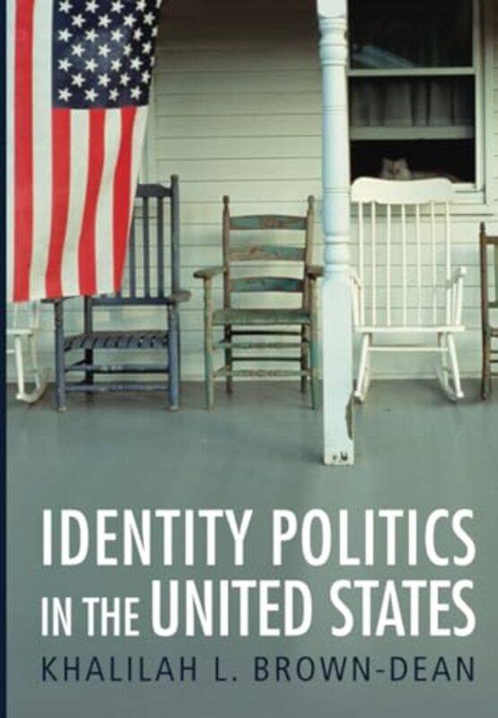 

Identity Politics in the United States by Khalilah L Brown-Dean-Paperback