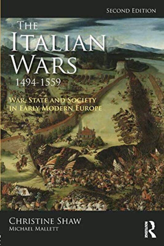 

The Italian Wars 14941559 by Christine University of Oxford, UK ShawMichael Mallett-Paperback