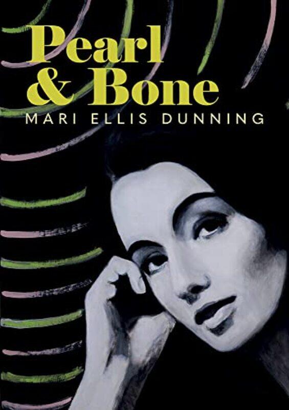 

Pearl and Bone by Mari Ellis Dunning-Paperback