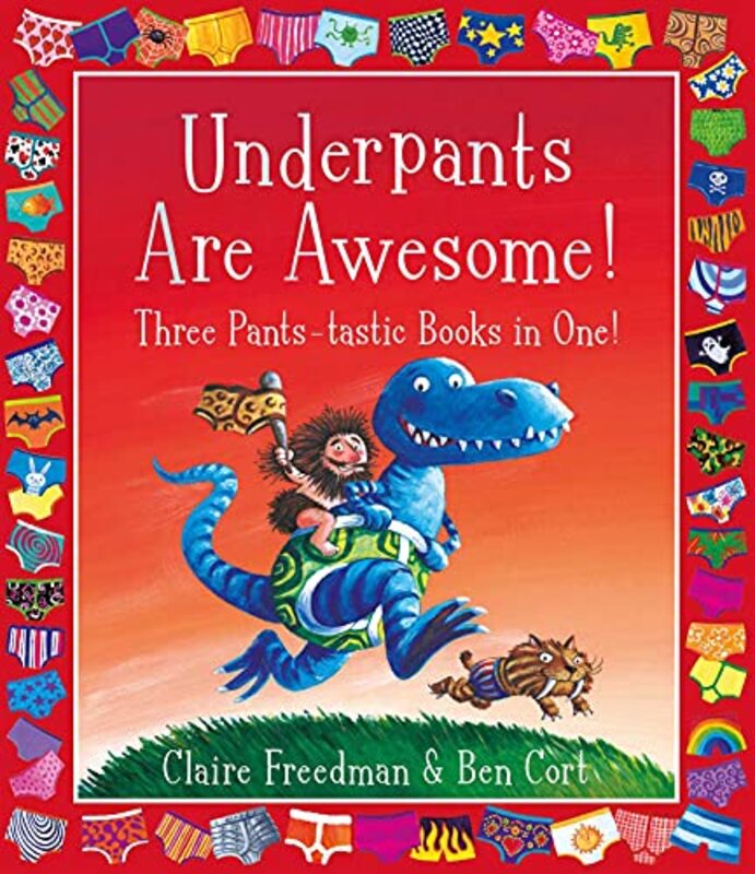 Underpants are Awesome Three Pantstastic Books in One by Claire FreedmanBen Cort-Paperback