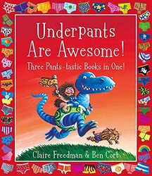 Underpants are Awesome Three Pantstastic Books in One by Claire FreedmanBen Cort-Paperback