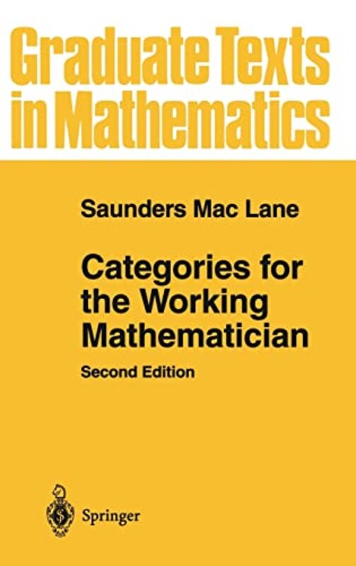 Categories for the Working Mathematician by Saunders Mac Lane-Hardcover