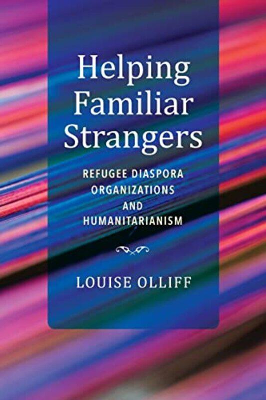 Helping Familiar Strangers by Louise Olliff-Paperback