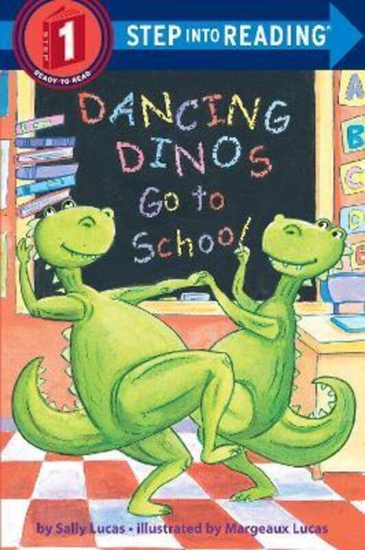 

Dancing Dinos Go To School: Step Into Reading 1.paperback,By :Lucas, Margeaux - Lucas, Sally