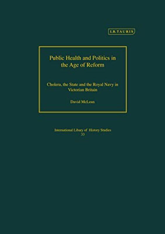 

Public Health and Politics in the Age of Reform by David Kings College, University of London, UK McLean-Paperback