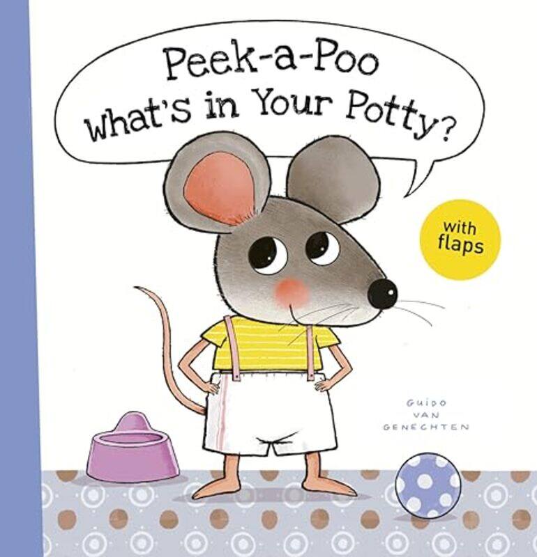 

PeekaPoo Whats in Your Potty by Guido Van GenechtenGuido Van Genechten-Hardcover