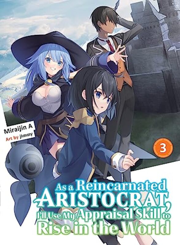 As A Reincarnated Aristocrat Ill Use My Appraisal Skill To Rise In The World 3 Light Novel By A, Miraijin - jimmy Paperback