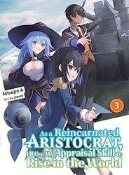 As A Reincarnated Aristocrat Ill Use My Appraisal Skill To Rise In The World 3 Light Novel By A, Miraijin - jimmy Paperback